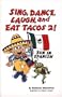 Sing, Dance, Laugh & Eat Tacos
