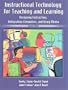 Instructional Technology for Teaching and Learning: Designing Instruction, Integrating Computers, and Using Media