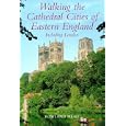 Walking the Cathedral Cities of Eastern England (Lonely Planet Walking Guides) by  Rowland Mead