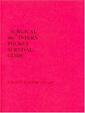 The Surgical Intern Pocket Survival Guide