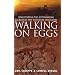 WALKING ON EGGS: DISCOVERING THE ASTONISHING SECRETS OF THE WORLD OF DINOSAURS.