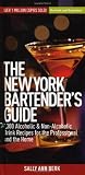 The New York Bartender's Guide: 1300 Alcoholic and Non-Alcoholic Drink Recipes for the Professional and the Home