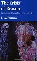 The Crisis of Reason: European Thought, 1848-1914 (Yale Intellectual History of the West)