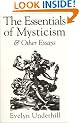 The Essentials of Mysticism and Other Essays (Mystical Classics of the World)