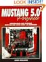 Mustang 5.0 Projects: Performance and Upgrade How-Tos for 1979 - 1995 5.0 Mustangs
