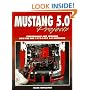 Mustang 5.0 Projects: Performance and Upgrade How-Tos for 1979 - 1995 5.0 Mustangs