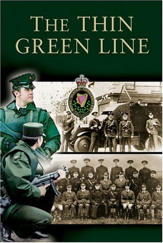 City Travel Guides Discounted  Books : The Thin Green Line: The History of the Royal Ulster Constabulary GC 1922-2001