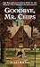 Goodbye, Mr Chips