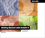 Getting Started With Arcinfo: Arcinfo 8