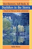 Hot Showers, Soft Beds, and Dayhikes in the Sierra: Walks and Strolls Near Lodgings