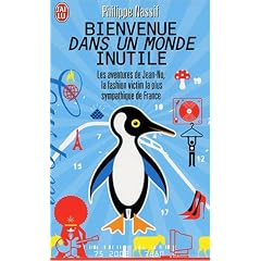 Bienvenue dans un monde inutile : Les aventures de Jean-No, la fashion victime la plus sympathique de France