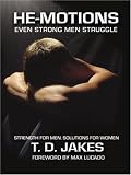 He-Motions: Even Strong Men Struggle (Jakes, T. D.)