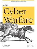 Inside Cyber Warfare: Mapping the Cyber Underworld