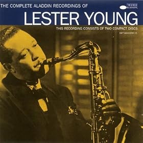 The Complete Aladdin Recordings Of Lester Young