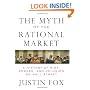 The Myth of the Rational Market: A History of Risk, Reward, and Delusion on Wall Street