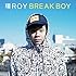 環ROY「BREAK BOY」