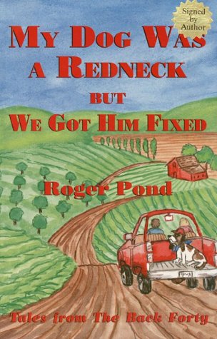 My Dog Was a Redneck, but We Got Him Fixed