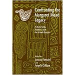 Confronting the Margaret Mead Legacy: Scholarship, Empire, and the South Pacific book cover