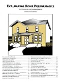 Evaluating Home Performance: Test Procedures for Building Analysis