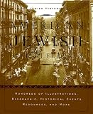 American Jewish Desk Reference : The Ultimate One-volume  Reference To The Jewish Experience In America
