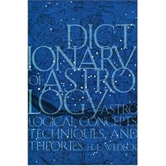 Dictionary of Astrology: Astro Logical Concepts, Techniques and Theories