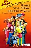No Jungs, Band 6: Unsere total normal verr&uuml;ckte Familie - Thomas Brezina