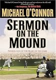 Sermon on the Mound: Finding God at the Heart of the Game