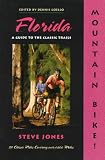 Mountain Bike: Florida : A Guide to the Classic Trails (North America by Mountain Bike)