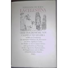 La Celestina oder Tragikom�die von Calisto und Melibea