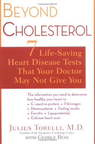 Beyond Cholesterol: 7 Life-Saving Heart Disease Tests That Your Doctor May Not Give You