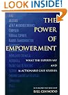 The Power of Empowerment: What the Experts Say and 16 Actionable Case Studies