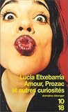 Amour, Prozac, et autres curiosit�s