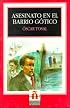 Asesinato En El Barrio Gotico/murder in the Gothic Quarter (Leer En Espanol, Level 2)