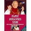 Papst Johannes XXIII - Ein Leben f�r den Frieden