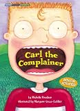 Carl the Complainer (Social Studies Connects) Carl the Complainer (Social Studies Connects)