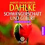 Schwangerschaft und Geburt: Heilmeditationen