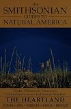 The Smithsonian Guides to Natural America: The Heartland