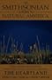 The Smithsonian Guides to Natural America: The Heartland