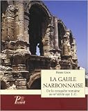 La Gaule narbonnaise : De la conqu�te romaine au IIIe si�cle apr�s J-C