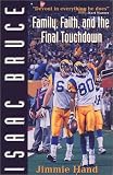 cover of Isaac Bruce: Family, Faith and the Final Touchdown