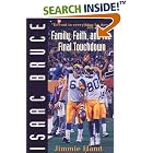 Isaac Bruce: Family, Faith and the Final Touchdown by Jimmie Hand