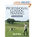 Professional Gundog Training: The Trade Secrets