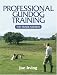 Professional Gundog Training: The Trade Secrets