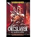 Orcslayer (Warhammer Novels)