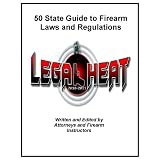LegalHeat:50StateGuidetoFirearmLawsandRegulations(LegalHeat,2010-2011)