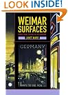 Weimar Surfaces: Urban Visual Culture in 1920s Germany (Weimar and Now: German Cultural Criticism)