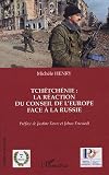 Tch�tch�nie : La r�action du conseil de l'Europe face � la Russie