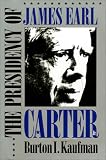 The Presidency of James Earl Carter, Jr.