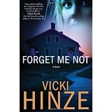 Forget Me Not: A Novelby Vicki Hinze