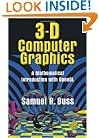 3D Computer Graphics: A Mathematical Introduction with OpenGL